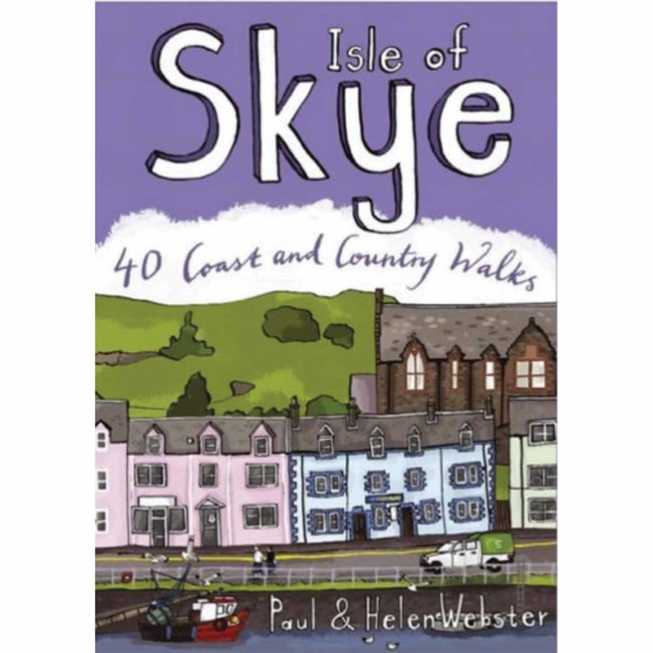 The Isle of Skye, 40 Favourite Walks Book