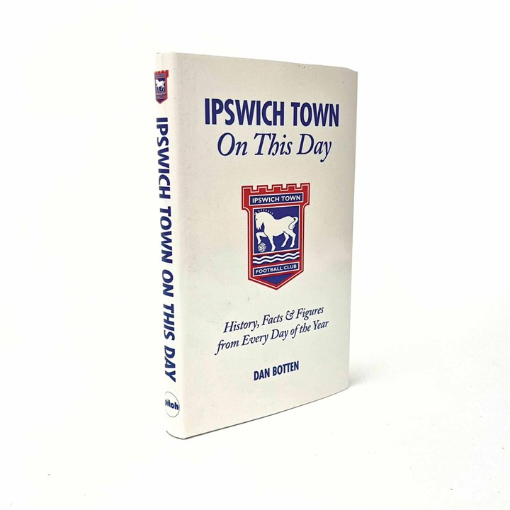 Ipswich Town FC On This Day Book