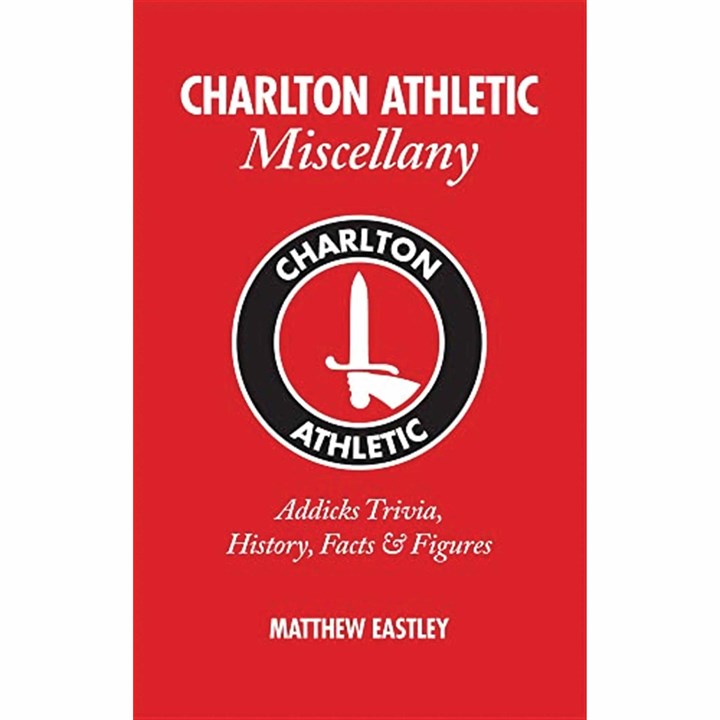 Charlton Athletic FC Miscellany Book